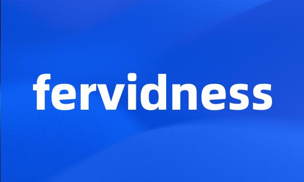 fervidness