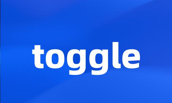 toggle