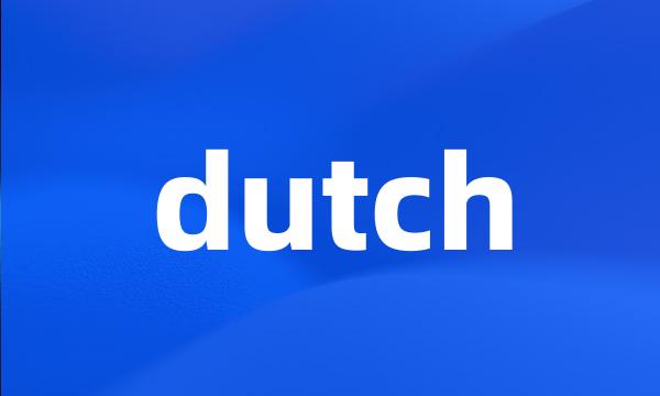 dutch