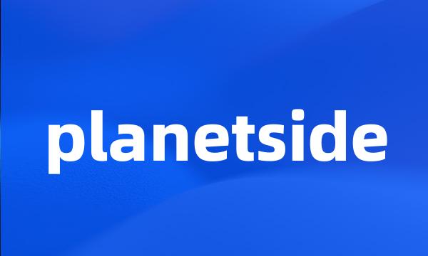 planetside