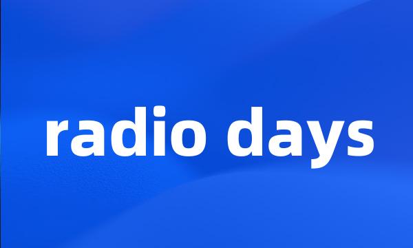 radio days