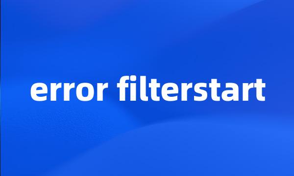 error filterstart