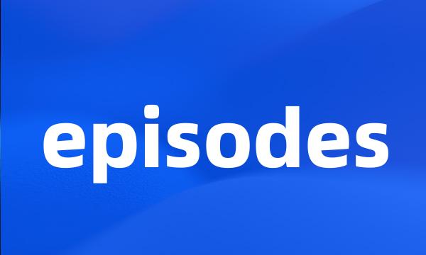 episodes