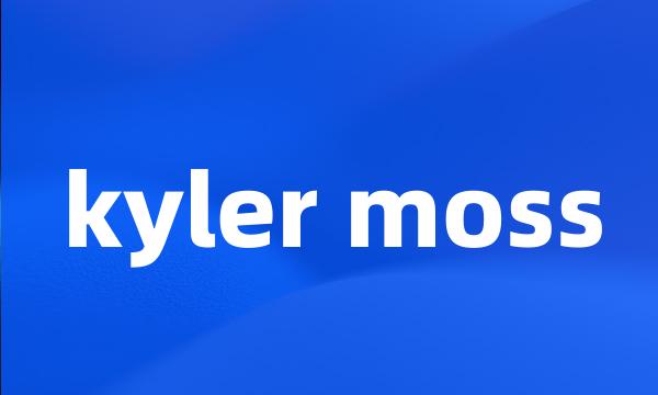 kyler moss