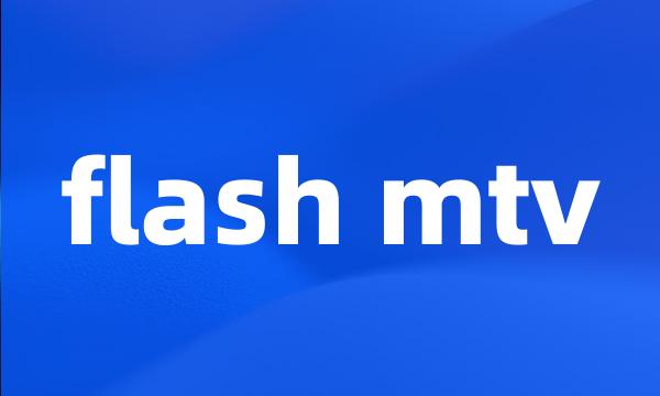 flash mtv