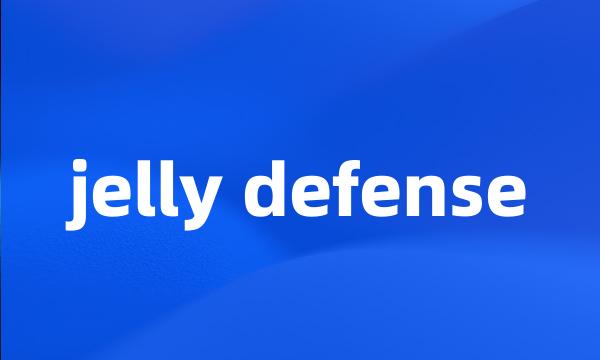 jelly defense