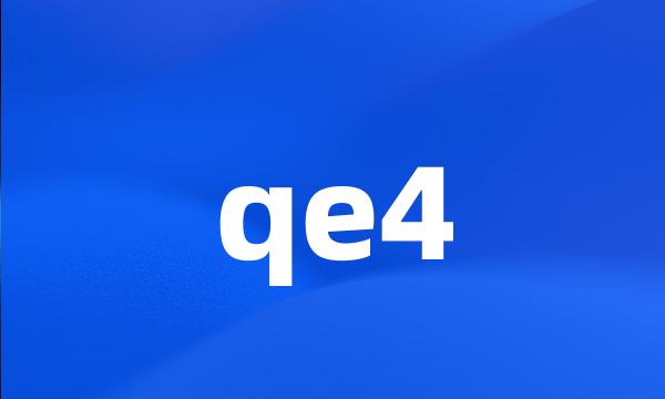 qe4