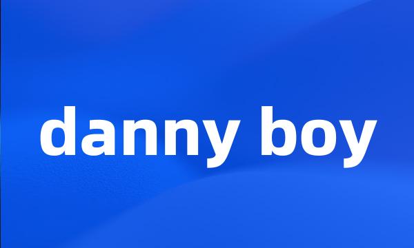 danny boy