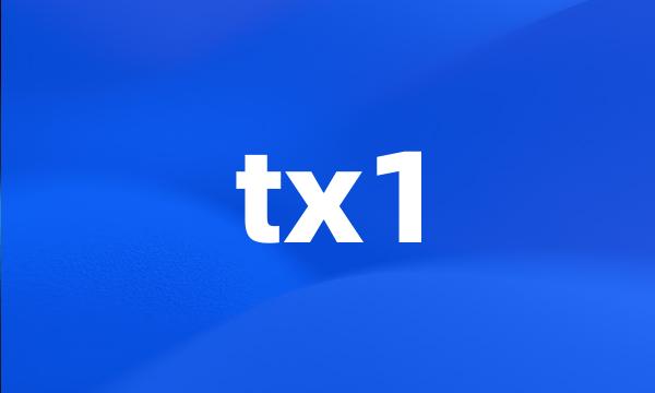 tx1