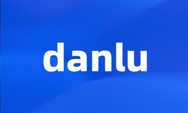 danlu