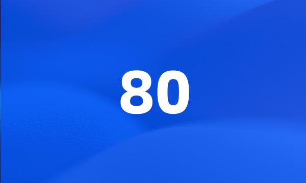 80