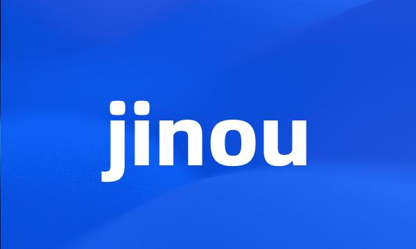 jinou