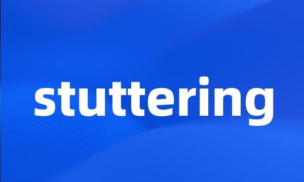 stuttering