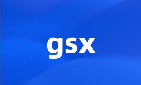 gsx