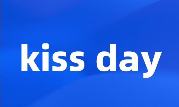 kiss day