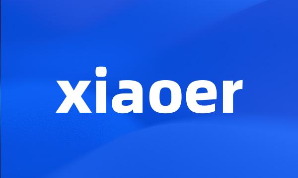 xiaoer