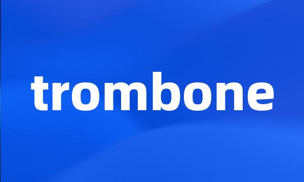 trombone