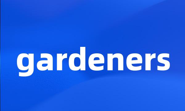 gardeners