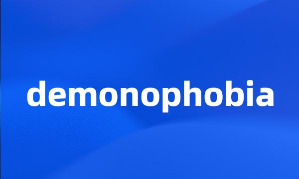 demonophobia