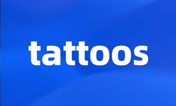 tattoos