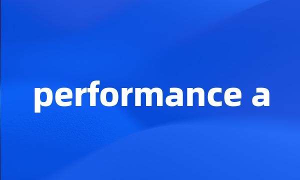 performance a