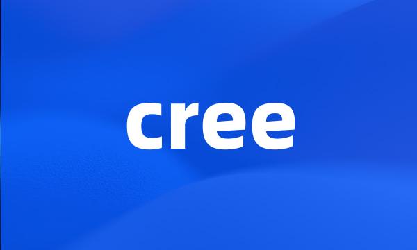 cree