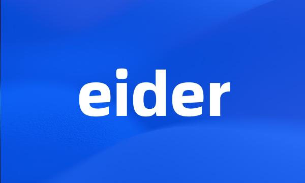 eider