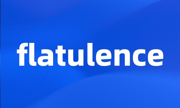 flatulence