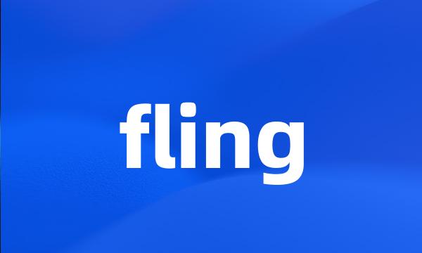 fling