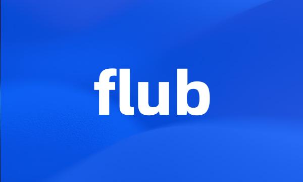 flub