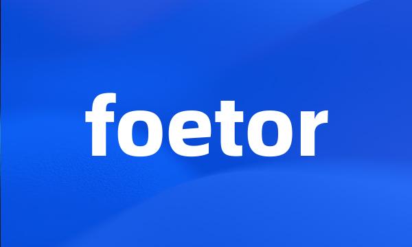 foetor