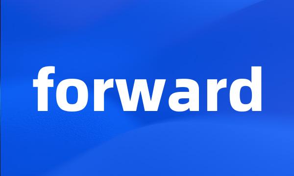 forward