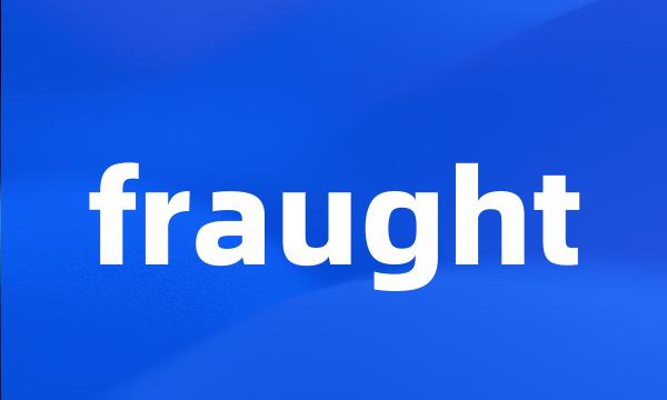 fraught