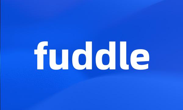 fuddle