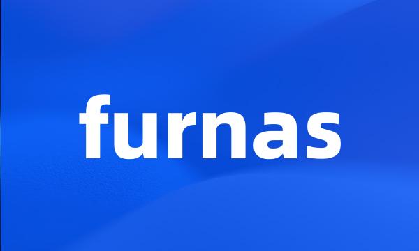 furnas