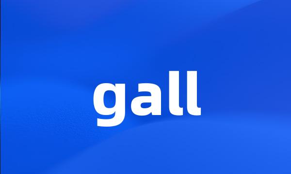 gall