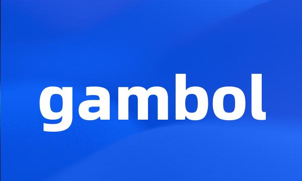 gambol