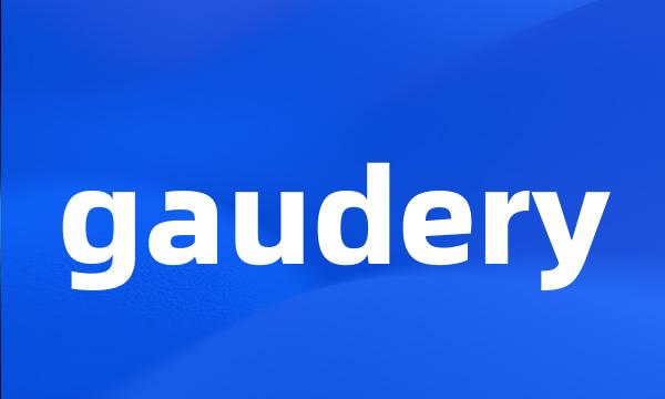 gaudery