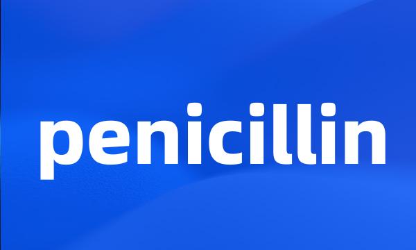 penicillin