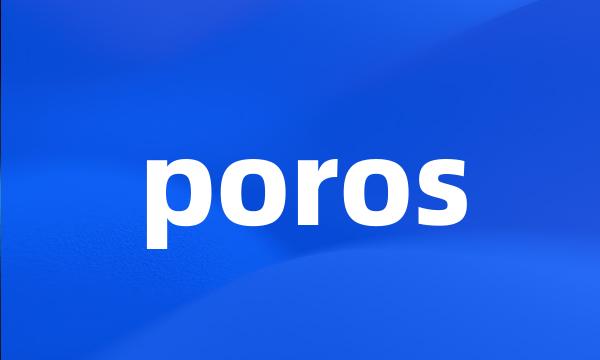 poros