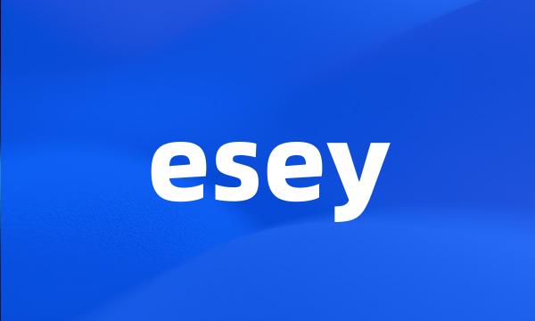 esey