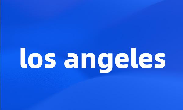 los angeles