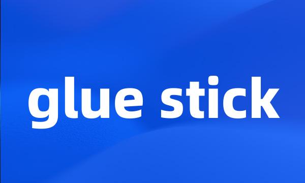 glue stick