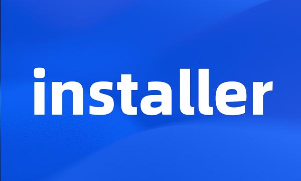 installer