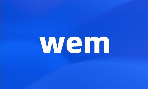 wem