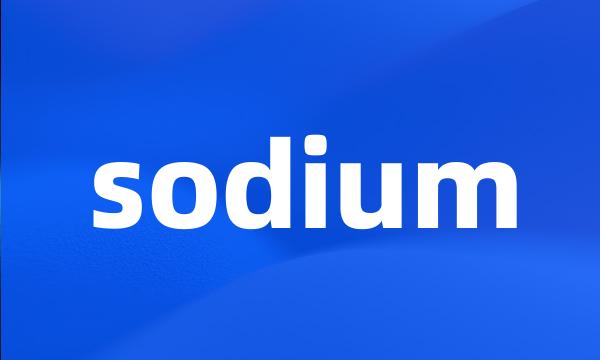 sodium