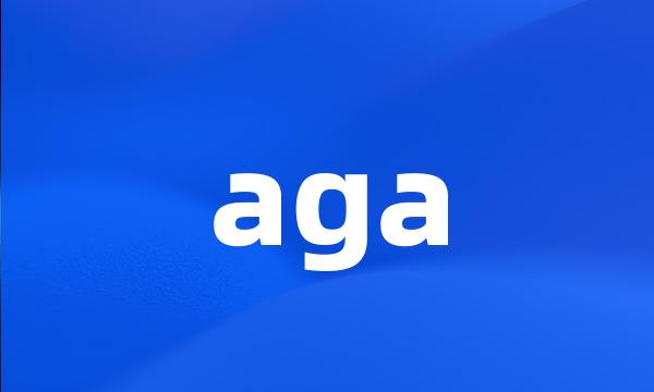 aga