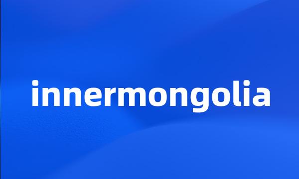 innermongolia