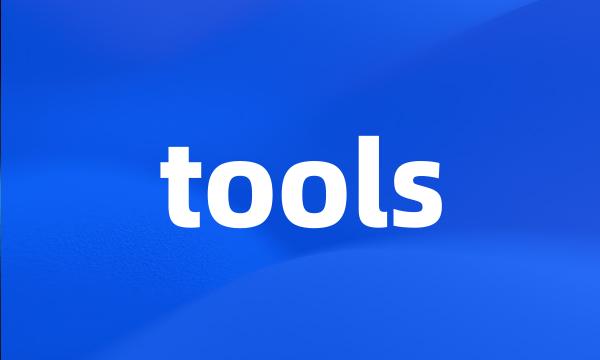 tools