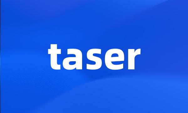 taser